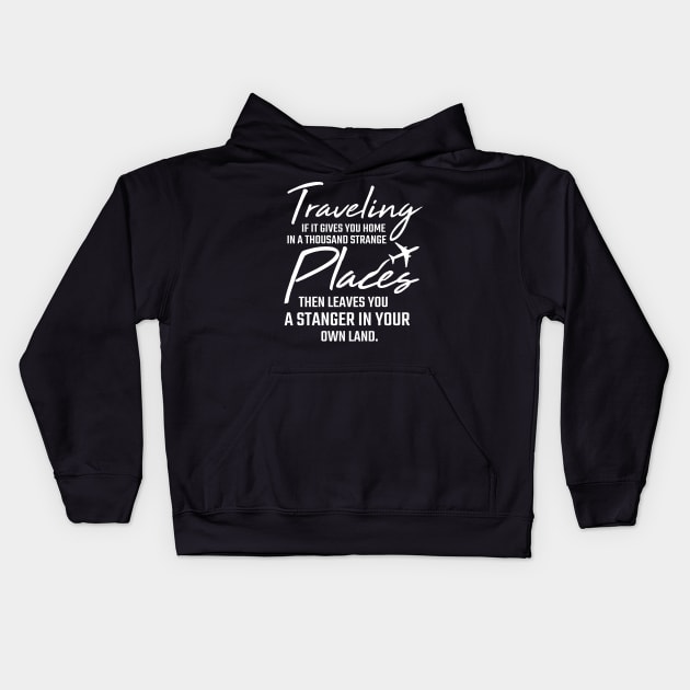 Inspirational Travel Quote Traveller Gift Backpacker Kids Hoodie by Riffize